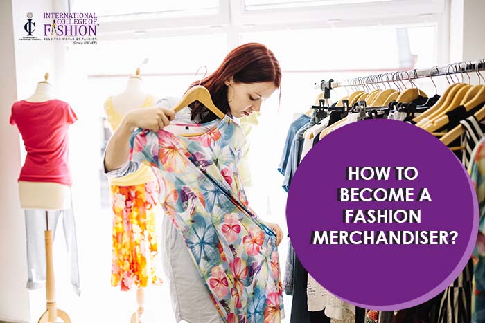 How to Become a Fashion Merchandiser