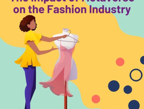 The Impact of Metaverse on the Fashion Industry