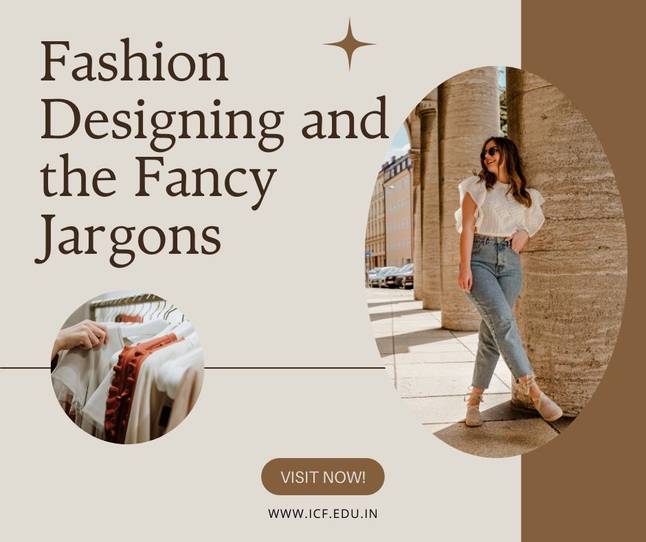 Fashion Designing and the Fancy Jargons