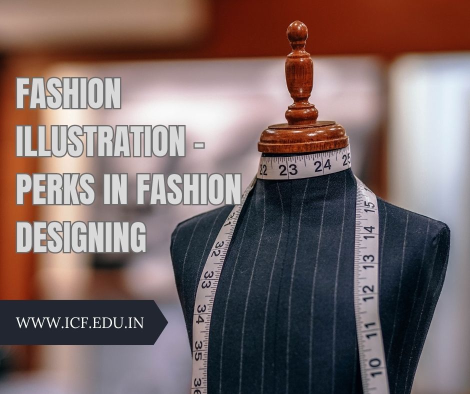 Fashion Illustration – Perks in Fashion Designing